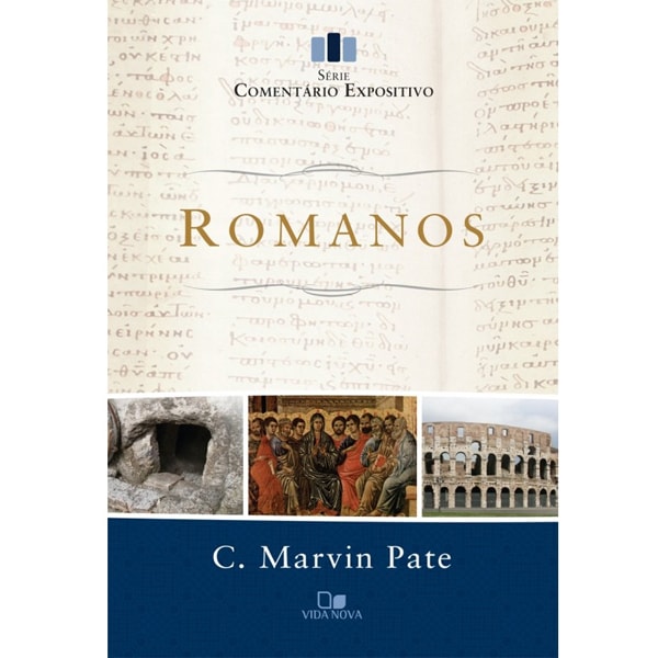 Livro Romanos - Série Comentário Expositivo por C. Marvin Pate, capa azul e branca com imagens. — Plenitude