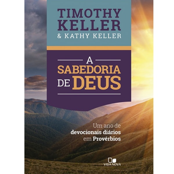 Livro "A Sabedoria de Deus" de Timothy e Kathy Keller, capa com montanhas e céu ao pôr do sol. — Plenitude