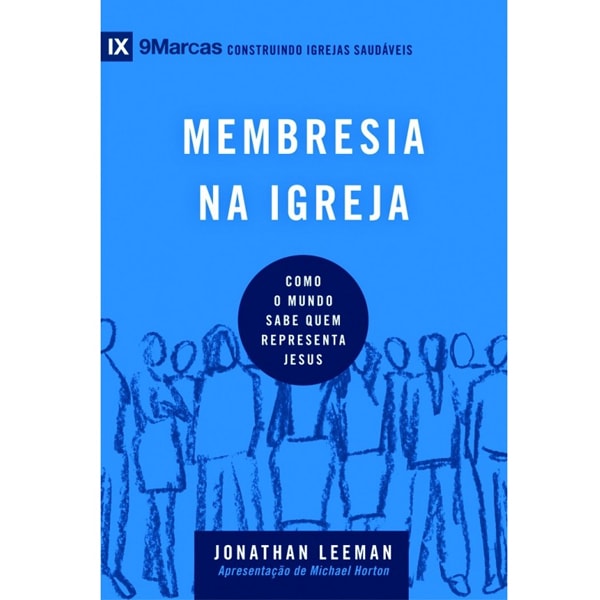 Membresia na igreja | Série 9 Marcas | Jonathan Leeman