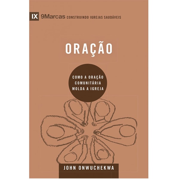 Capa do livro Oração, da Série 9 Marcas, de John Onwuchekwa, com fundo marrom claro e ilustrações. — Plenitude