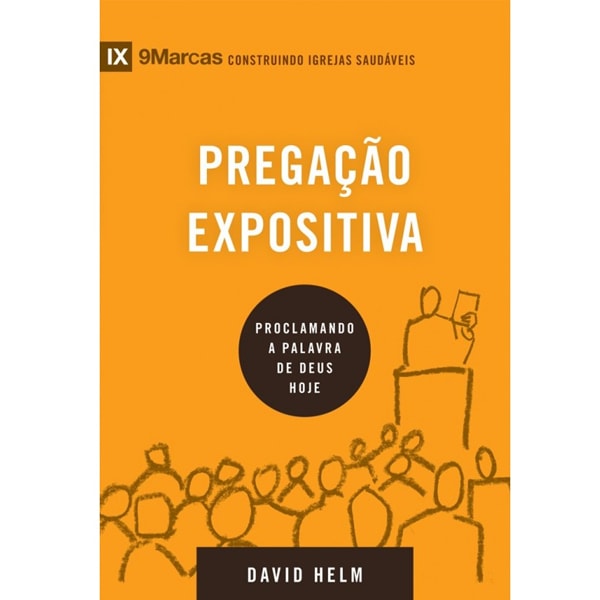 Pregação Expositiva | Série 9 Marcas | David Helm
