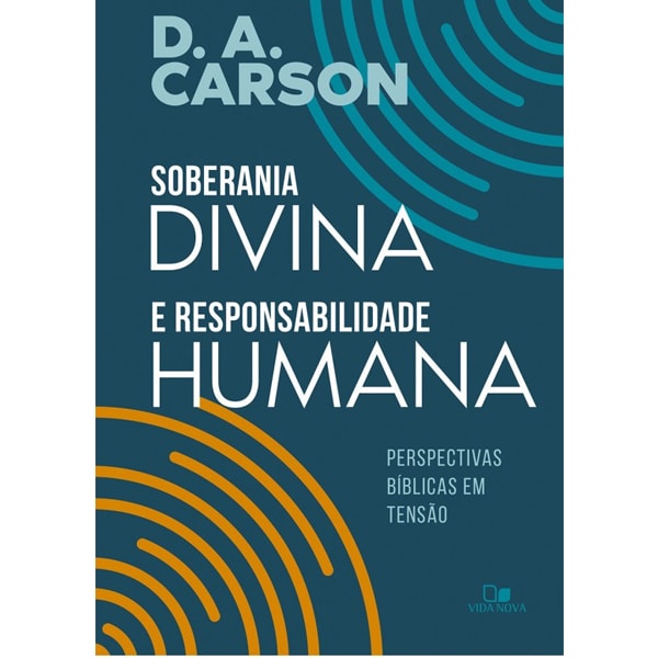 Livro Soberania divina e responsabilidade humana por D. A. Carson, capa azul com círculos concêntricos. — Plenitude