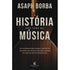 A História por trás da Música | Asaph Borba