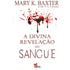 Livro A Divina Revelação do Sangue de Mary K. Baxter e Dr. T. L. Lowery, capa branca com respingos de sangue. — Plenitude