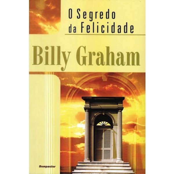 Livro O Segredo da Felicidade, de Billy Graham, capa laranja com porta e céu. — Plenitude
