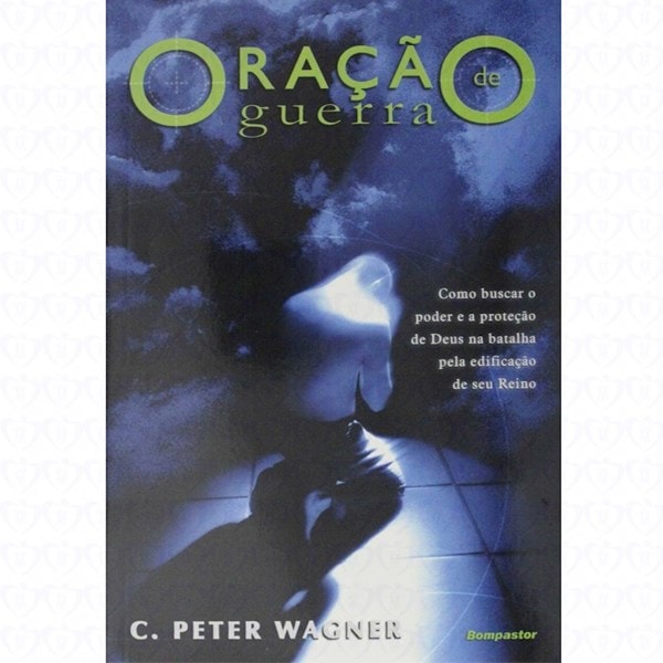 Livro Oração de Guerra de C. Peter Wagner, capa azul com imagem de pessoa e globo. — Plenitude