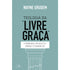 Livro Teologia da Livre Graça de Wayne Grudem, capa verde-água com coluna. — Plenitude