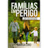 Livro Famílias em Perigo, capa verde e preta com uma família caminhando, título em letras brancas e vermelhas — Plenitude