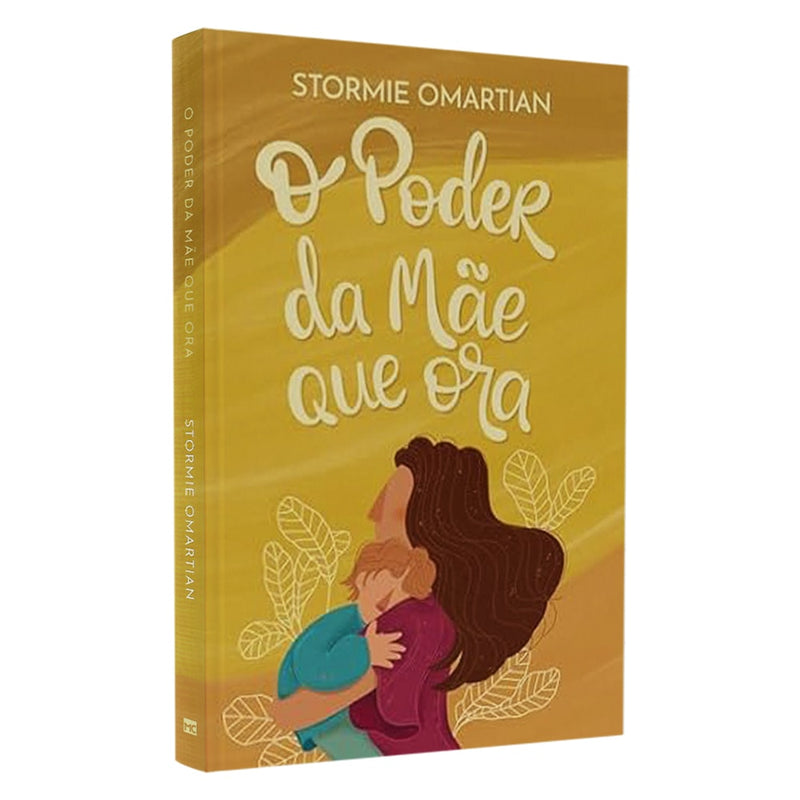 O Poder da Mãe Que Ora | Stormie Omartian