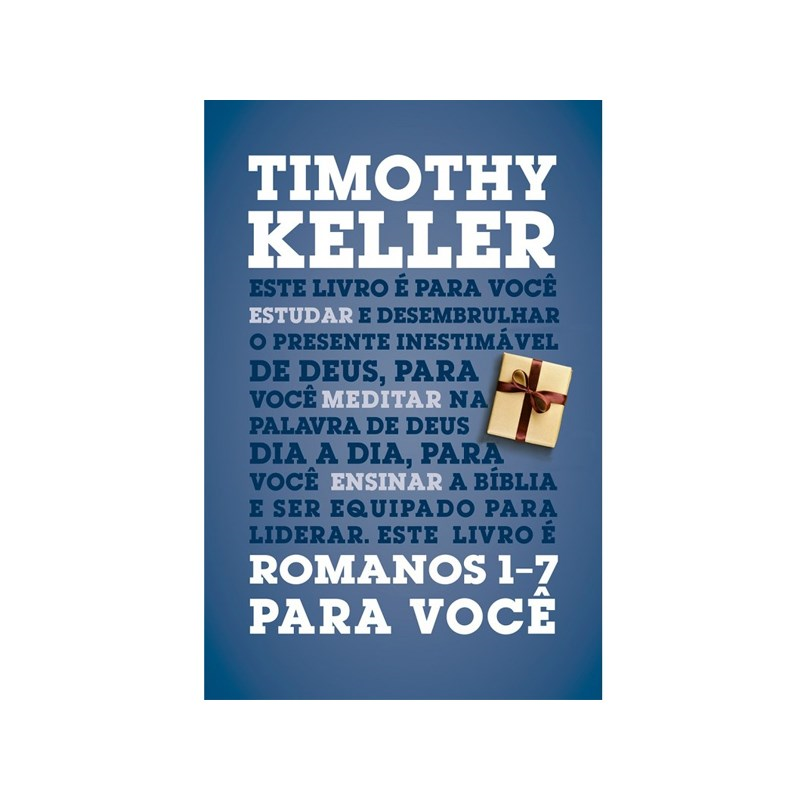 Romanos 1-7 para você | Timothy Keller