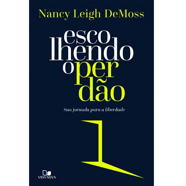 Livro de capa dura: Escolhendo o perdão, de Nancy Leigh DeMoss. Capa azul escura com texto branco e amarelo. — Plenitude