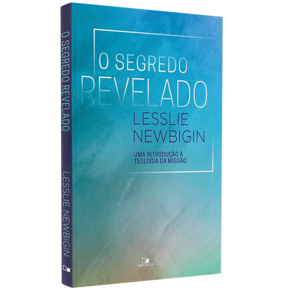 O Segredo revelado | Lesslie Newbigin