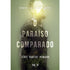 Livro: O Paraíso Comparado, de Heber Carlos De Campos. Capa com imagem de homem e árvores em dupla exposição. — Plenitude