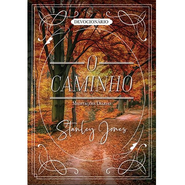 Livro O Caminho de Stanley Jones, capa com paisagem de floresta outonal. — Plenitude