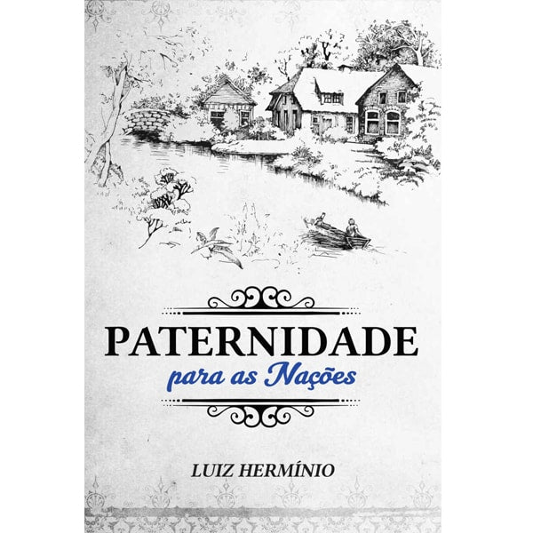 Paternidade para as Nações | Luiz Hermínio