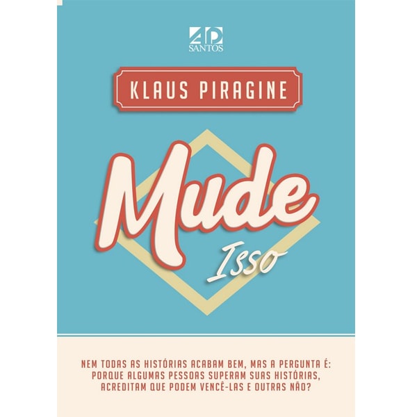Livro Mude Isso, Klaus Piragine, capa azul e bege com título em destaque. — Plenitude