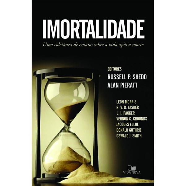 Imortalidade  | Russell P. Shedd e Alan Pieratt