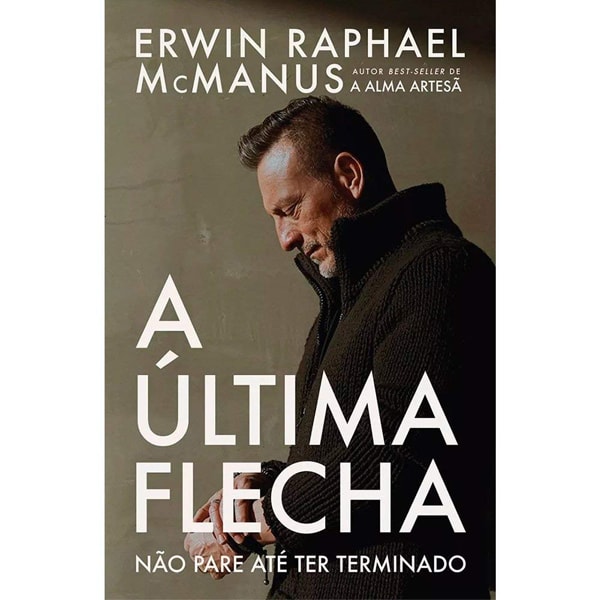 A última flecha | Erwin McManus