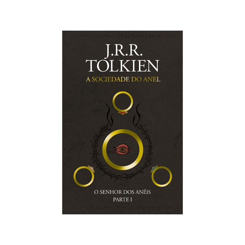 A Sociedade do Anel | O Senhor dos Anéis | J. R. R. Tolkien