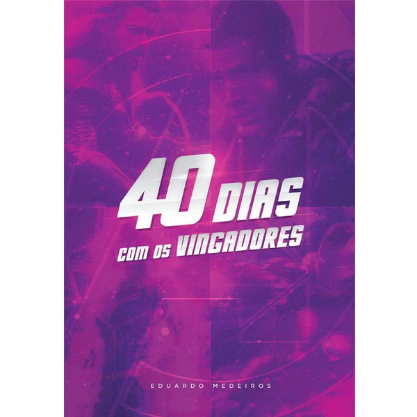 Livro Devocional 40 Dias com os Vingadores, capa roxa com personagens. — Plenitude