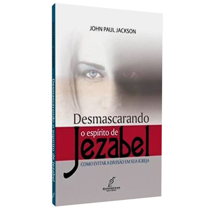 Desmascarando O Espirito De Jezabel | John Paul Jackson