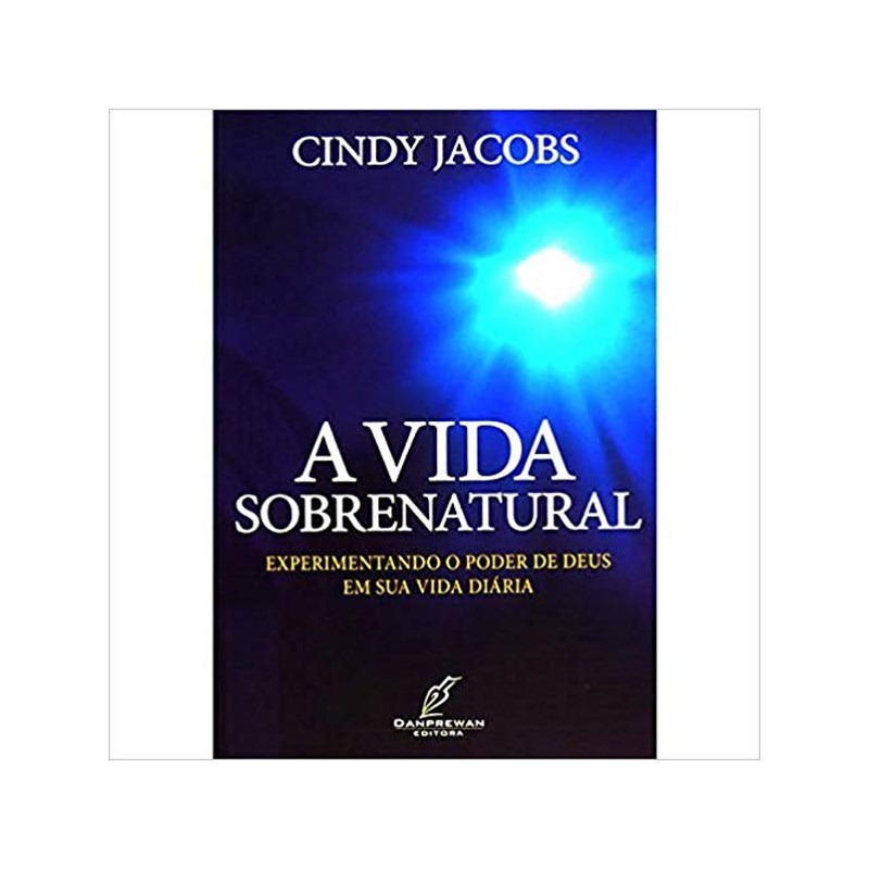 Livro "A Vida Sobrenatural" de Cindy Jacobs, capa azul escura com luz brilhante. — Plenitude