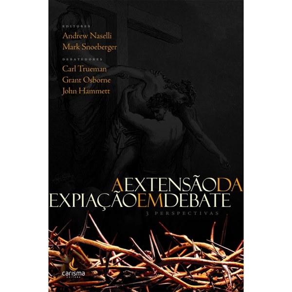 A Extensão da Expiação em Debate | 3 perspectivas