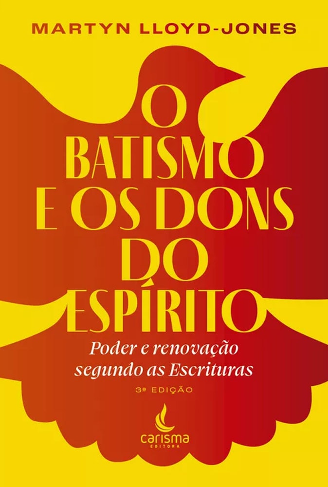 O Batismo e os Dons do Espírito | Martyn Lloyd-Jones