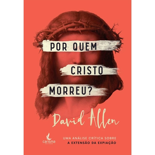 Por Quem Cristo Morreu? | David Allen
