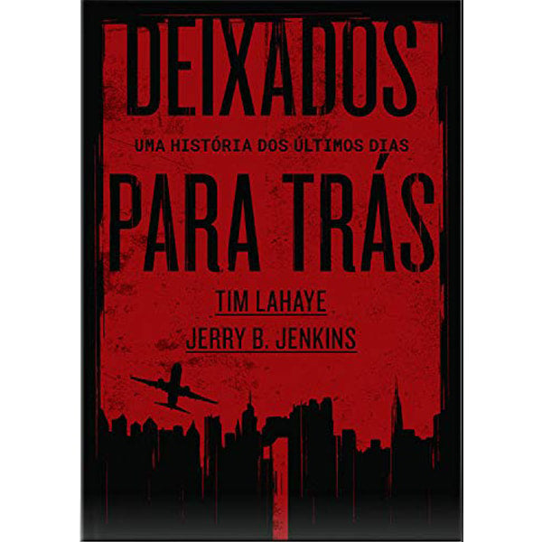 Deixados para Trás 01 | Tim LaHaye e Jerry B. Jenkins
