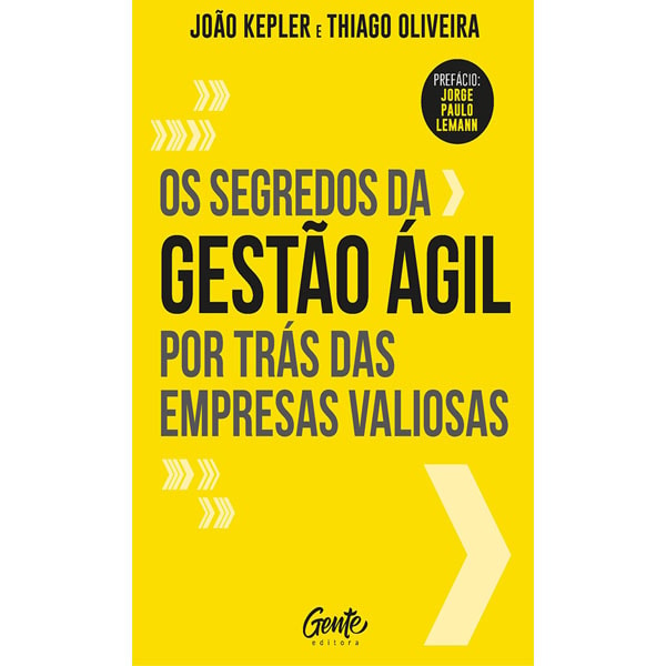 Livro Os Segredos da Gestão Ágil de João Kepler, capa amarela com setas brancas e letras pretas. — Plenitude
