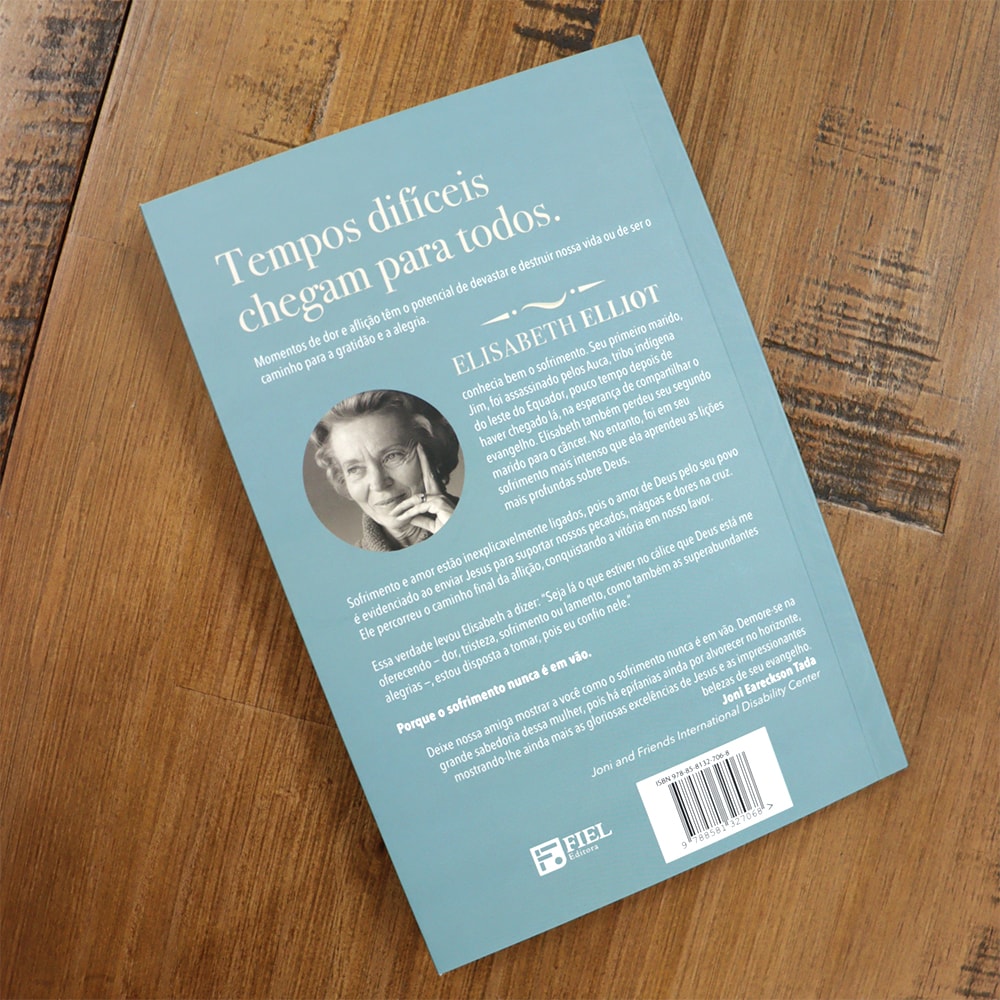 O Sofrimento Nunca é Vão | Elisabeth Elliot