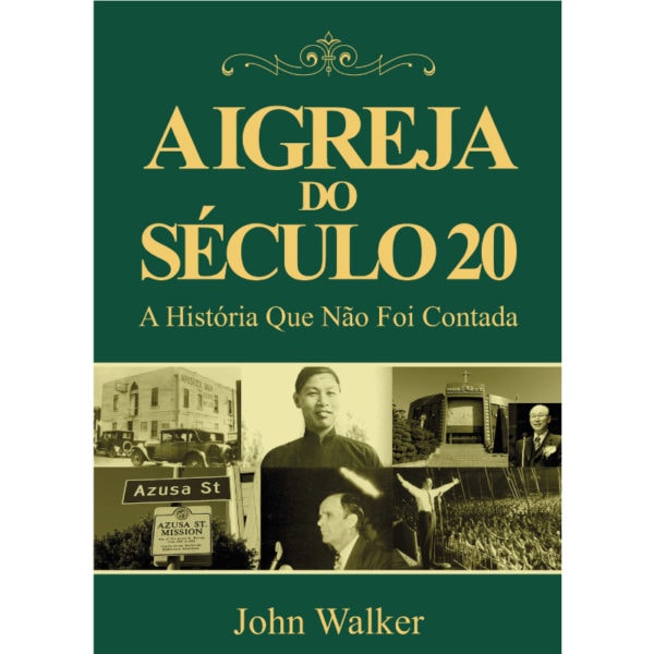 A Igreja Do Século 20 | John Walker