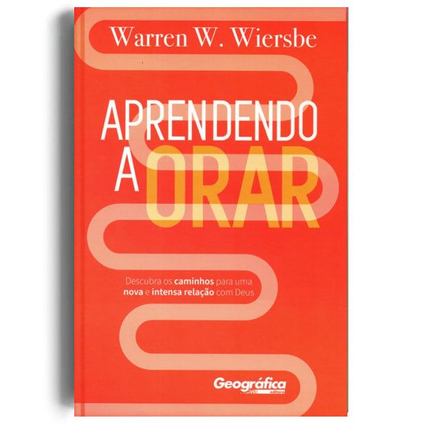 Aprendendo a Orar | Warren W. Wiersbe