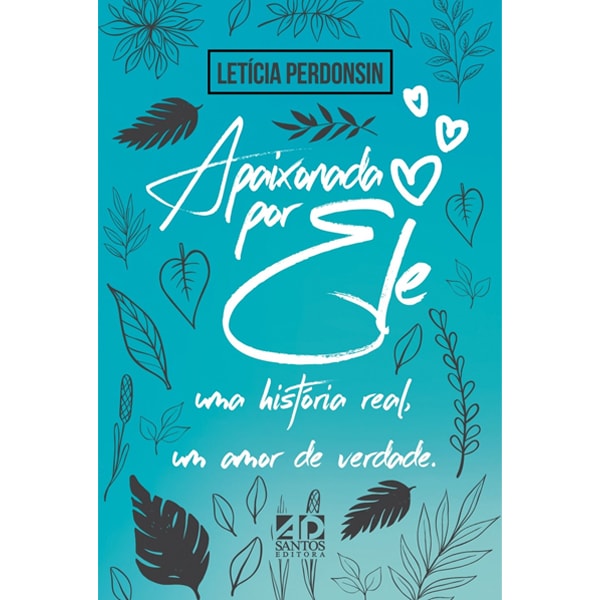 Apaixonada Por Ele | Letícia Perdonsin