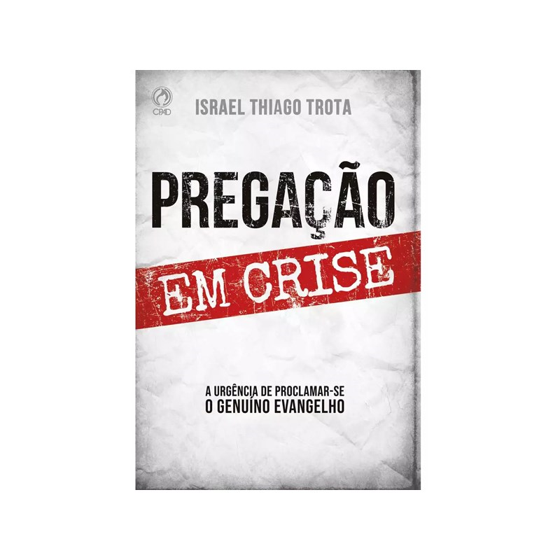 Pregação em Crise | Israel Thiago Trota