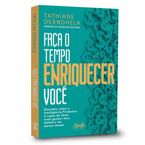 Faça o Tempo Enriquecer Você | Tathiane Deândhela
