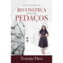 Reconstrua com Seus Pedaços | Yesenia Then