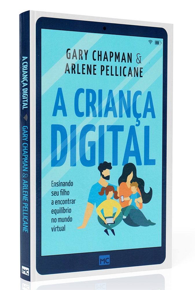 A Criança Digital | Gary Chapman e Arlene Pellicane