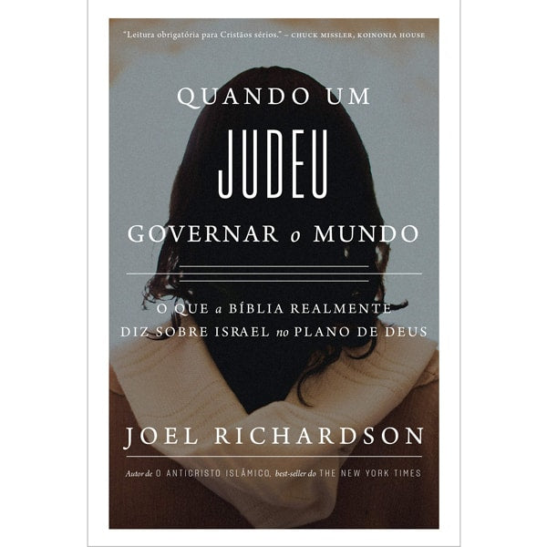 Quando um Judeu Governar o Mundo | Joel Richardson