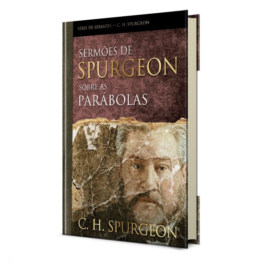 Sermões de Spurgeon Sobre as Parábolas | C. H. Spurgeon