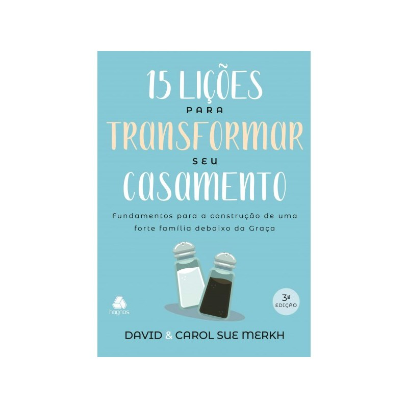 15 Lições para Transformar seu Casamento | David e Carol Sue Merkh
