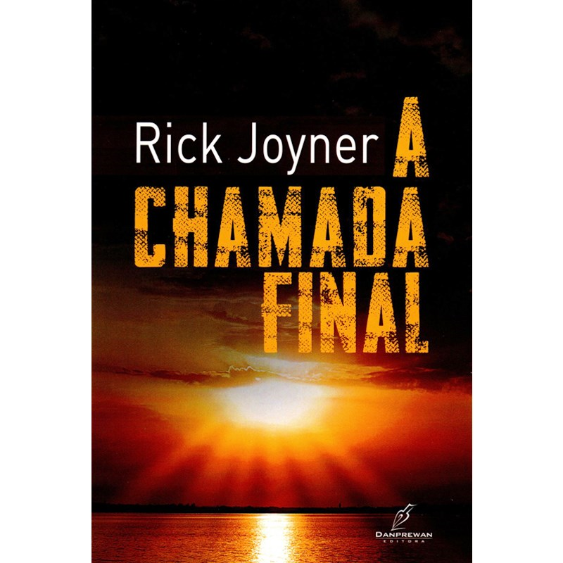 A Chamada Final | Rick Joyner