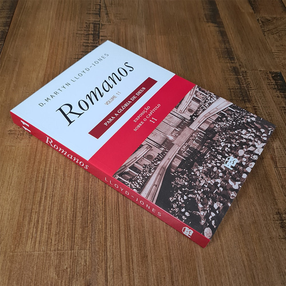 Romanos | Vol. 11 | Para a Glória de Deus | D. Martyn Lloyd-Jones