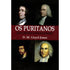 Livro Os Puritanos, de D. M. Lloyd-Jones, Nova Edição, capa com retratos de puritanos. — Plenitude