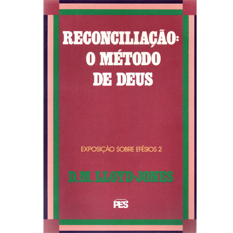Livro Efésios Vol. 2 Reconciliação: O método de Deus de D. M. Martyn Lloyd. Capa vermelha e verde. — Plenitude