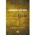 Livro "Comunhão com Deus - Estudos em 1 João | Vol. 1" de D. Martyn Lloyd-Jones, capa amarela escura. — Plenitude