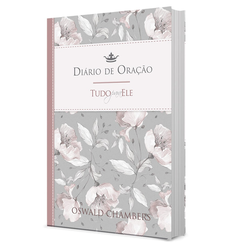 Diário de Oração Tudo para Ele | Feminino | Oswald Chambers