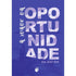 Livro "A Idade da Oportunidade" de Paul David Tripp, capa azul com letras brancas. — Plenitude