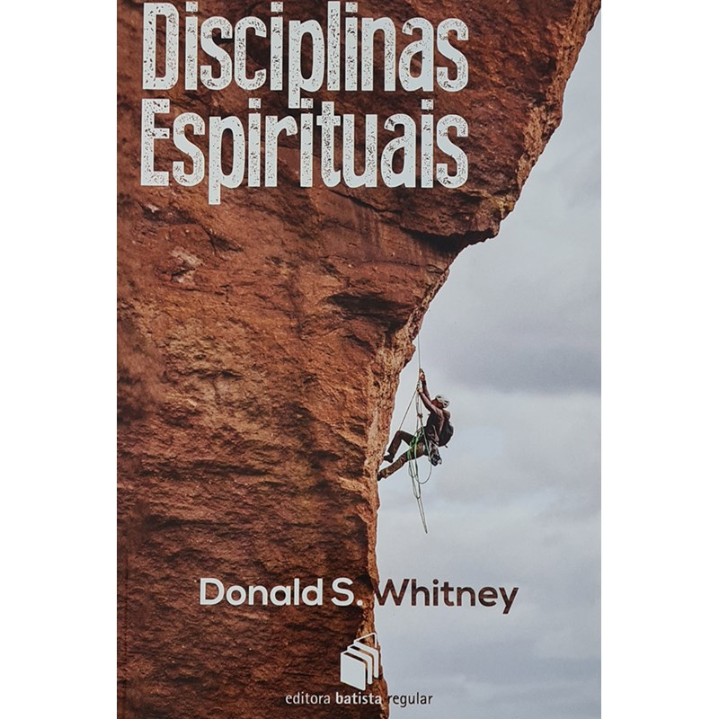 Disciplinas Espirituais | Donald S. Whitney